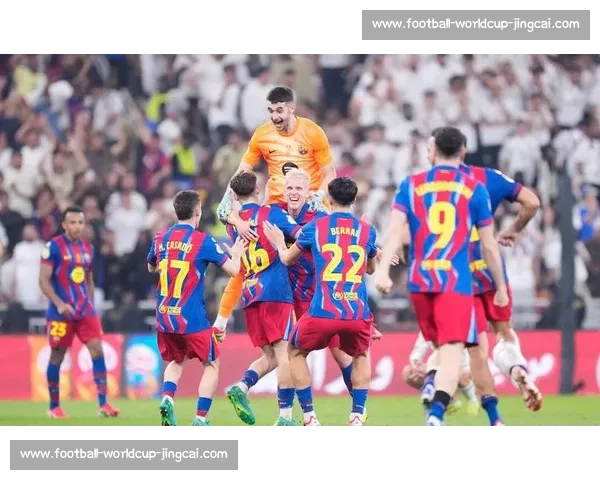 西甲国王杯赛程优化:关键赛事时间不冲突,分区域抽签减少低级别球队负担